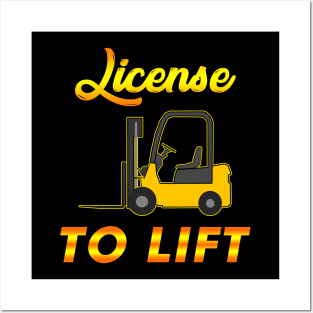 Forklift Memes: Forklift Operator Certification Meme - License to Lift Posters and Art